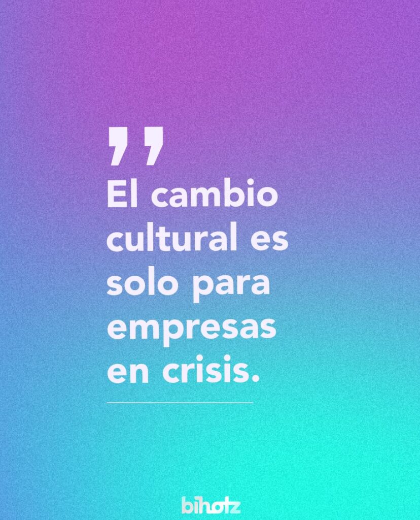 El Cambio Cultural: Una Estrategia Vital para Todas las Empresas